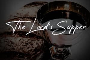 Sermon Series Lords Supper